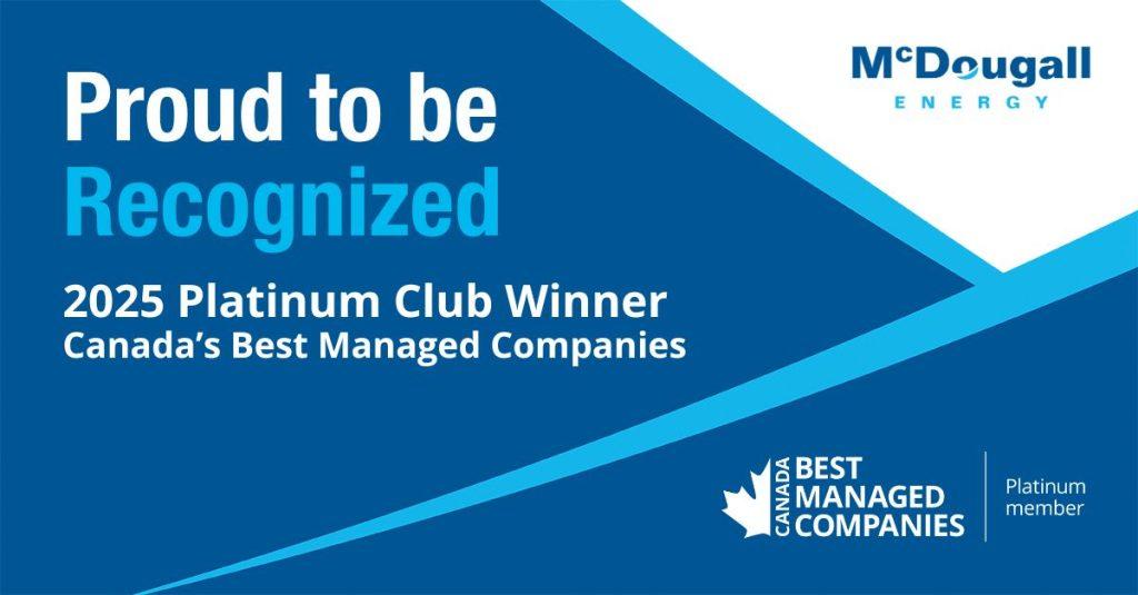 McDougall Energy Recognized as Canada's Best Managed Companies 2025